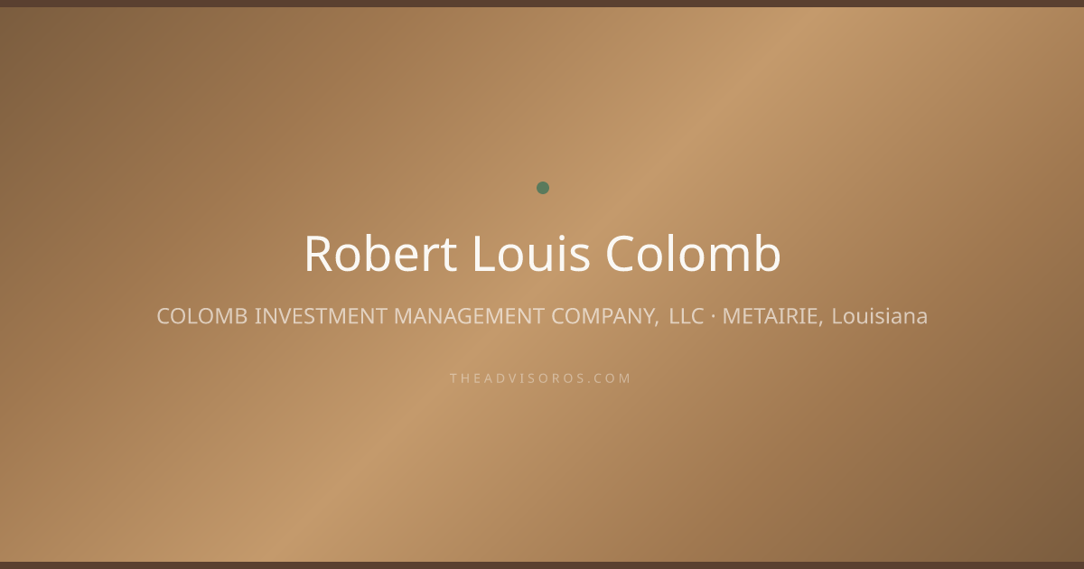 Robert Louis Colomb - Financial Advisor in METAIRIE, Louisiana | AdvisorOS
