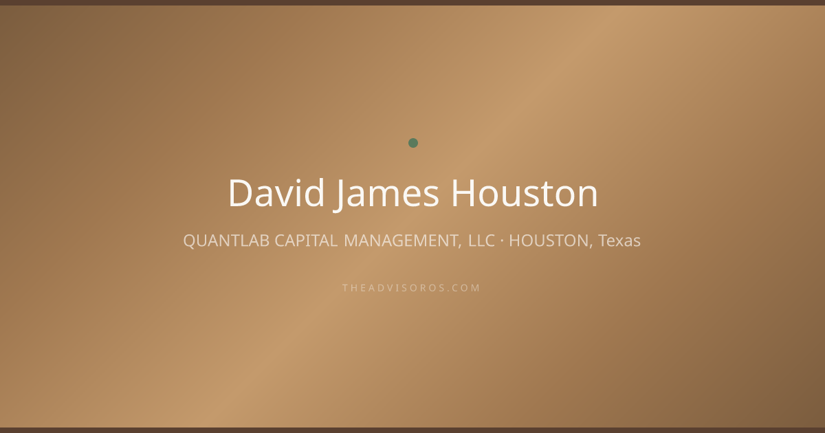 David James Houston - Financial Advisor in HOUSTON, Texas | AdvisorOS