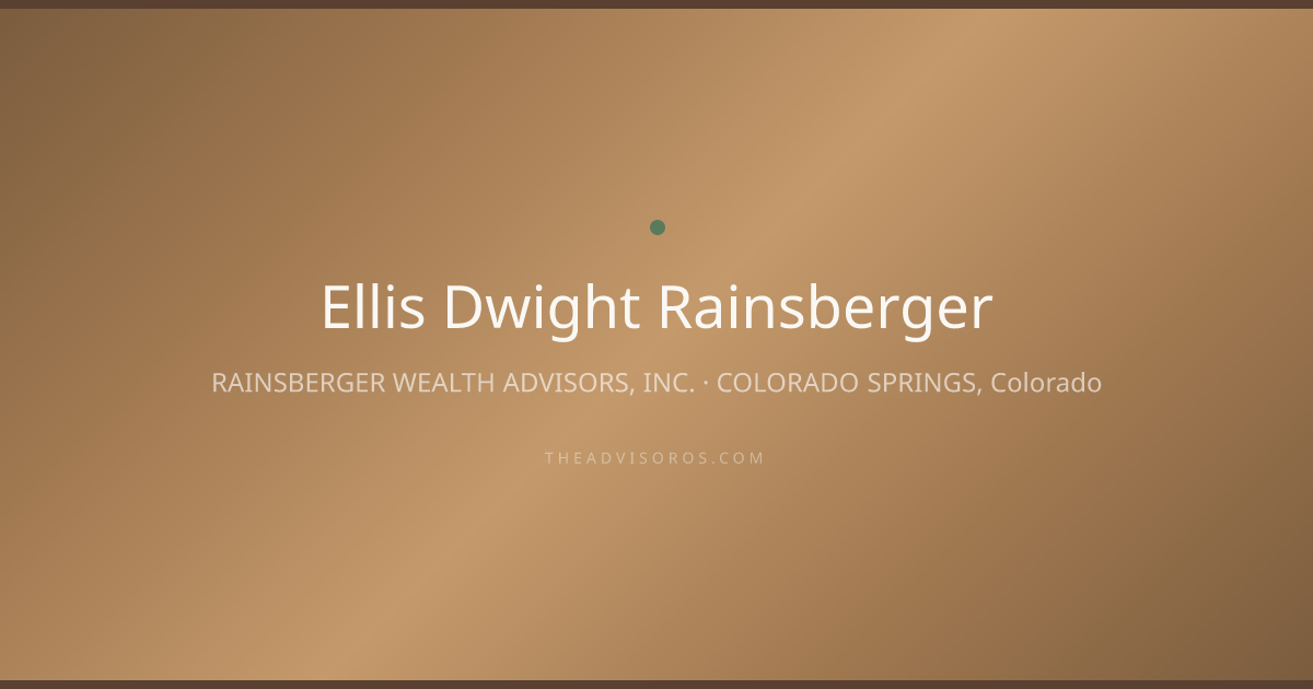Ellis Dwight Rainsberger - Financial Advisor in COLORADO SPRINGS ...